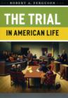Image for The Trial in American Life
