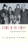 Image for Atoms in the Family – My Life with Enrico Fermi