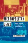 Image for Metropolitan Jews: politics, race, and religion in postwar Detroit
