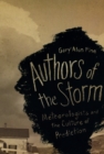 Image for Authors of the storm  : meteorologists and the culture of prediction