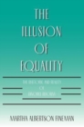 Image for The Illusion of Equality : The Rhetoric and Reality of Divorce Reform