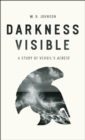 Image for Darkness visible  : a study of Vergil&#39;s &#39;Aeneid&#39;