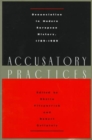 Image for Accusatory Practices : Denunciation in Modern European History, 1789-1989