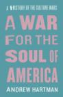Image for A war for the soul of America  : a history of the culture wars
