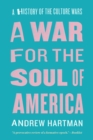 Image for A war for the soul of America: a history of the culture wars