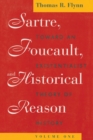 Image for Sartre, Foucault, and Historical Reason, Volume One : Toward an Existentialist Theory of History