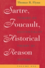 Image for Sartre, Foucault, and Historical Reason, Volume One: Toward an Existentialist Theory of History : 55423