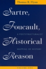 Image for Sartre, Foucault, and Historical Reason, Volume Two : A Poststructuralist Mapping of History