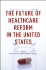 Image for The Future of Healthcare Reform in the United States