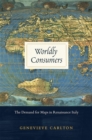Image for Worldly Consumers