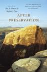 Image for After preservation  : saving American nature in the age of humans