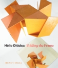 Image for Helio Oiticica: Folding the Frame