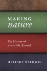 Image for Making nature  : the history of a scientific journal