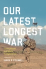 Image for Our latest longest war: losing hearts and minds in Afghanistan