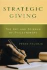 Image for Strategic giving: the art and science of philanthropy