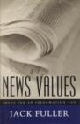 Image for News Values : Ideas for an Information Age
