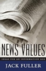 Image for News values  : ideas for an information age
