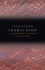 Image for Thomas Kuhn  : a philosophical history for our times