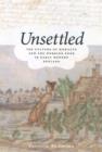 Image for Unsettled  : the culture of mobility and the working poor in early modern England