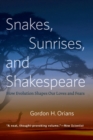 Image for Snakes, sunrises, and Shakespeare  : how evolution shapes our loves and fears