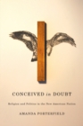 Image for Conceived in doubt  : religion and politics in the new American nation