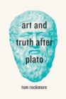 Image for Art and Truth after Plato