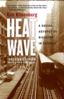 Image for Heat wave: a social autopsy of disaster in Chicago