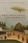 Image for Dreamscapes of Modernity: Sociotechnical Imaginaries and the Fabrication of Power