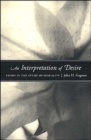 Image for An interpretation of desire  : essays in the study of sexuality