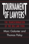 Image for Tournament of Lawyers : The Transformation of the Big Law Firm