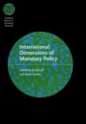 Image for International dimensions of monetary policy