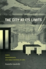 Image for The city at its limits  : taboo, transgression, and urban renewal in Lima