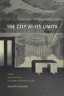 Image for The city at its limits: taboo, transgression, and urban renewal in Lima