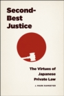 Image for Second-Best Justice: The Virtues of Japanese Private Law : 54095