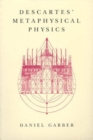 Image for Descartes&#39; Metaphysical Physics