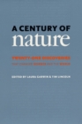 Image for A century of Nature  : twenty-one discoveries that changed science and the world