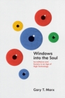 Image for Windows into the soul  : surveillance and society in an age of high technology