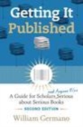 Image for Getting It Published, 2nd Edition: A Guide for Scholars and Anyone Else Serious about Serious Books