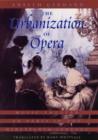 Image for The Urbanization of Opera : Music Theater in Paris in the Nineteenth Century