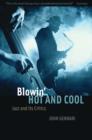 Image for Blowin&#39; hot and cool: jazz and its critics
