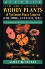 Image for A Field Guide to the Families and Genera of Woody Plants of Northwest South America : With Supplementary Notes on Herbaceous Taxa