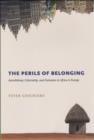 Image for The perils of belonging: autochthony, citizenship, and exclusion in Africa and Europe