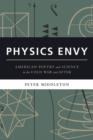 Image for Physics envy  : American poetry and science in the Cold War and after