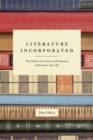 Image for Literature incorporated  : the cultural unconscious of the business corporation, 1650-1850