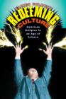 Image for Redeeming Culture: American Religion in an Age of Science