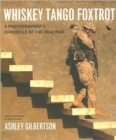 Image for Whiskey tango foxtrot  : a photographer&#39;s chronicle of the Iraq war