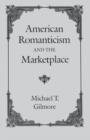 Image for American Romanticism and the Marketplace
