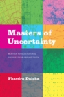 Image for Masters of Uncertainty: Weather Forecasters and the Quest for Ground Truth : 55423