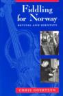 Image for Fiddling for Norway: Revival and Identity