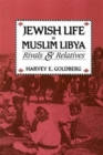 Image for Jewish Life in Muslim Libya : Rivals and Relatives